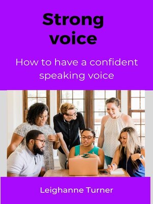 cover image of How to Have a Strong & Confident Speaking Voice